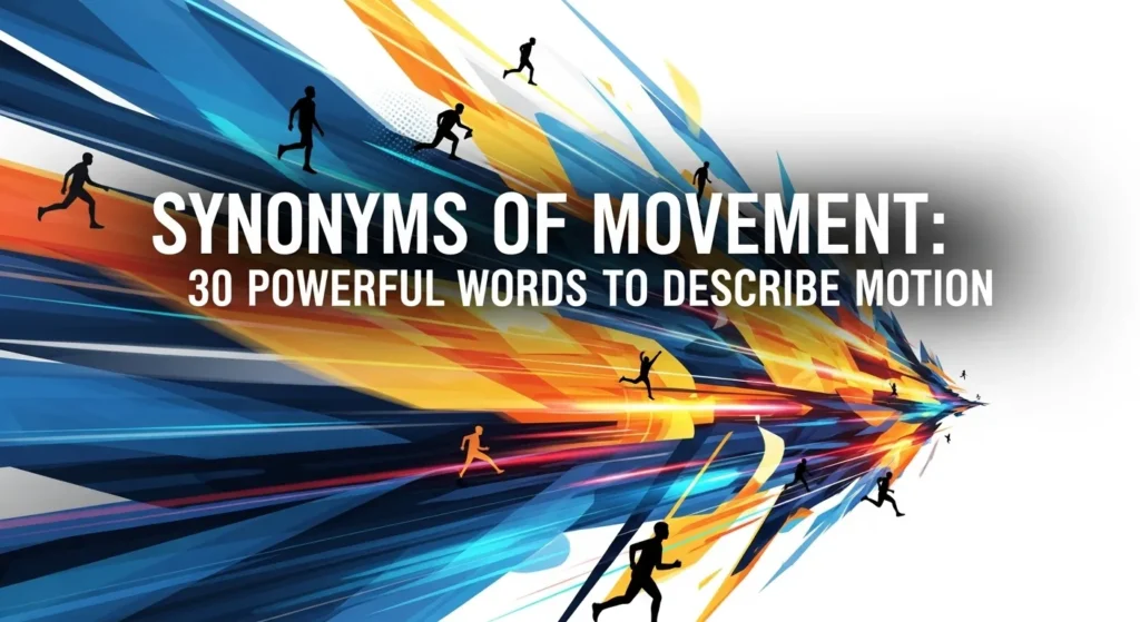 Synonyms of Movement