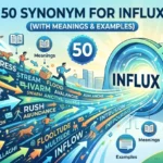 50 SYNONYM for Influx