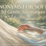 Synonyms for Softly