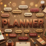 Ultra-realistic 3D illustration of the word "Planner" with calendars, notebooks, digital scheduling tools, and synonym bubbles representing organization, planning, and productivity.
